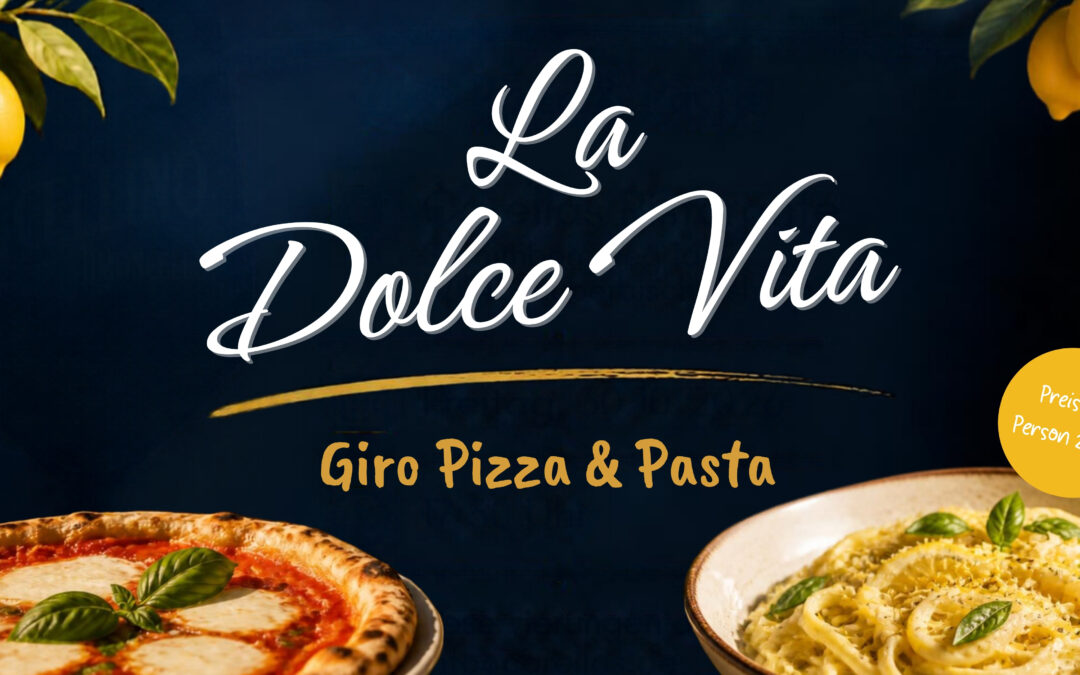 La Dolce Vita – Giro Pizza & Pasta